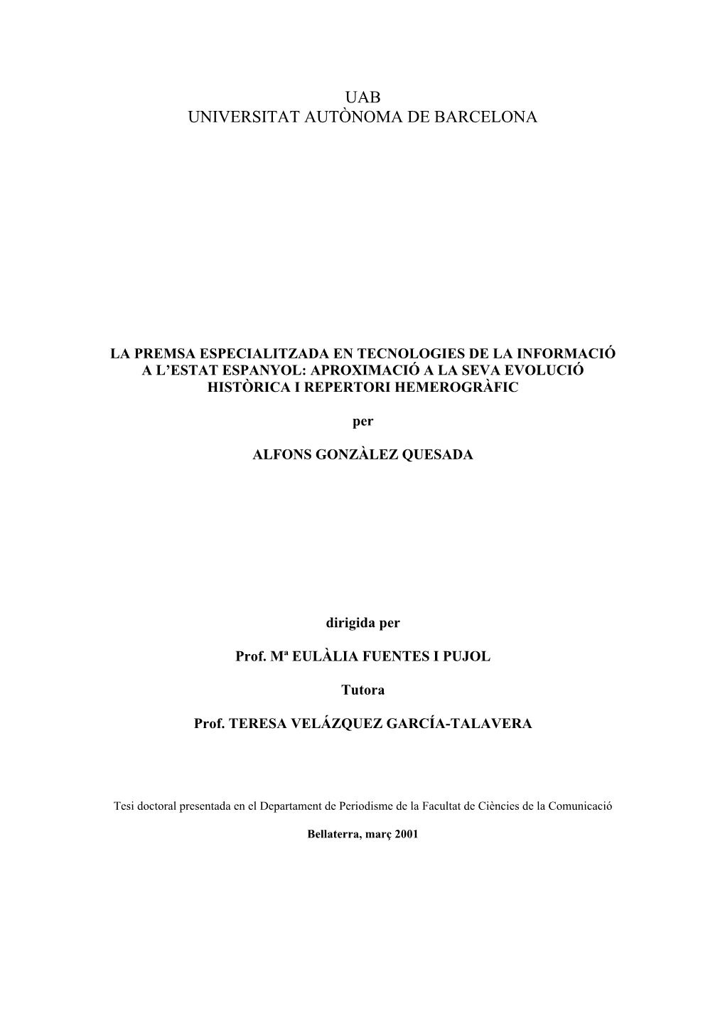 La Premsa Especialitzada En Tecnologies De La Informació a L’Estat Espanyol: Aproximació a La Seva Evolució Històrica I Repertori Hemerogràfic