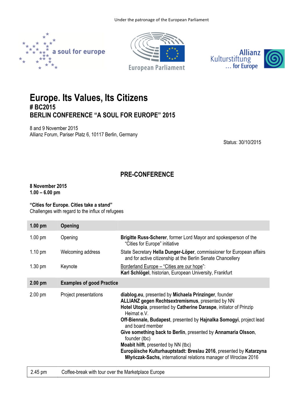 Europe. Its Values, Its Citizens # BC2015 BERLIN CONFERENCE “A SOUL for EUROPE” 2015