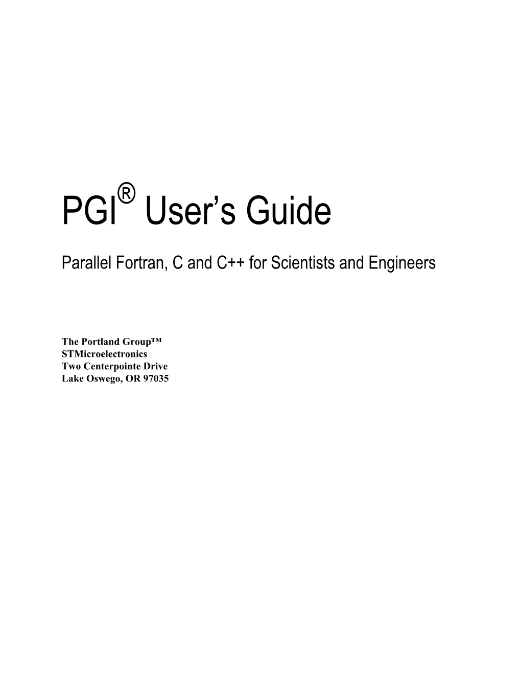 PGI User's Guide Provides Operating Instructions for the PGI Command-Level Development Environment