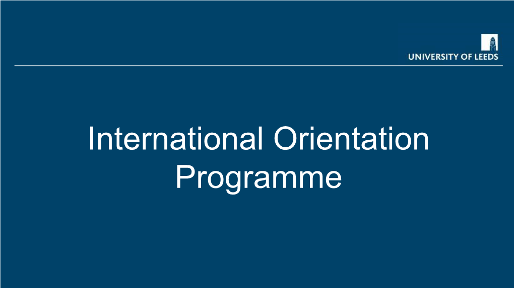 International Orientation Programme Welcome to Our Global Community