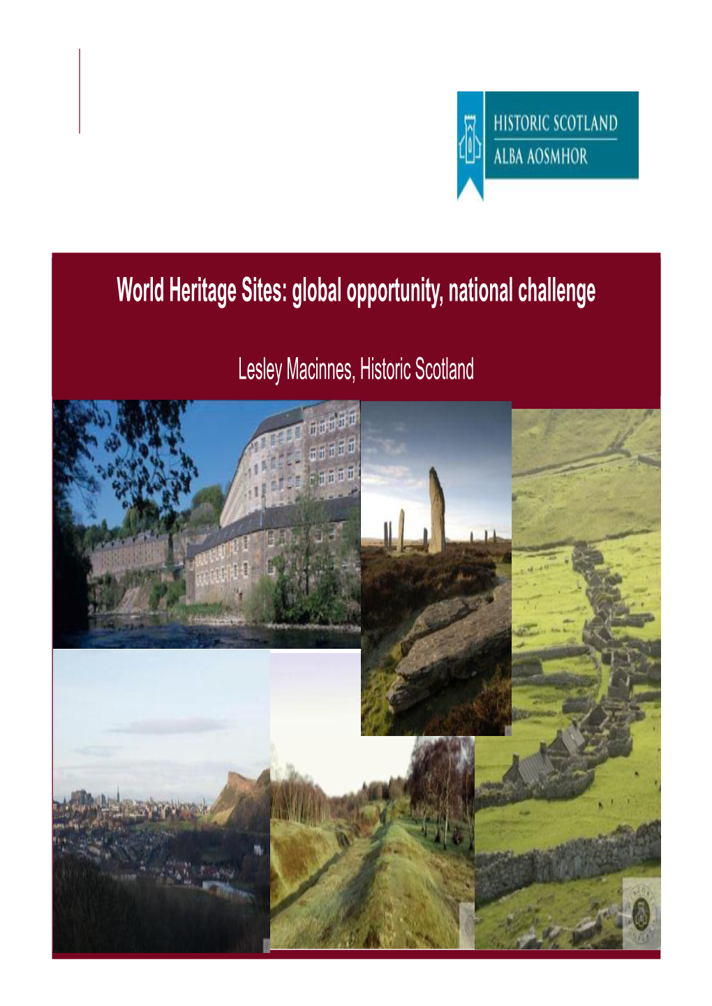 World Heritage Sites: Global Opportunity, National Challenge