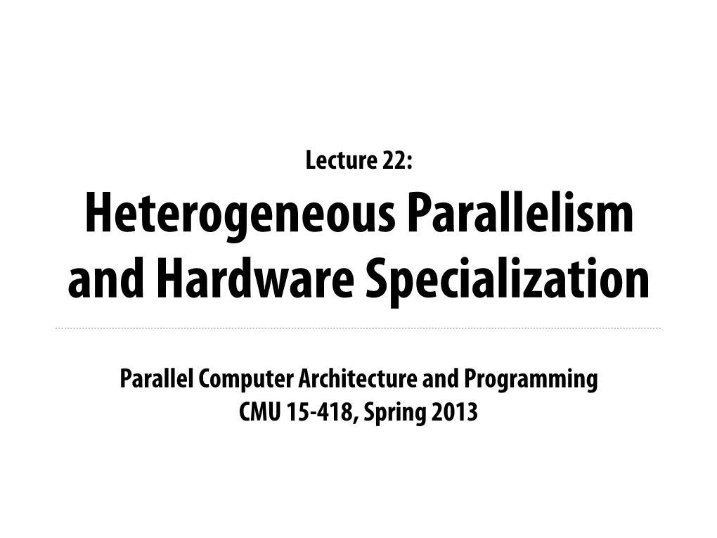 Parallel Computer Architecture and Programming CMU 15-418, Spring 2013 You Need to Buy a Computer System