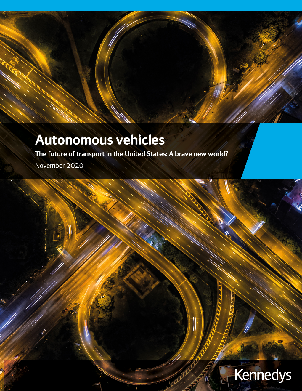 Autonomous Vehicles the Future of Transport in the United States: a Brave New World? November 2020 Introduction