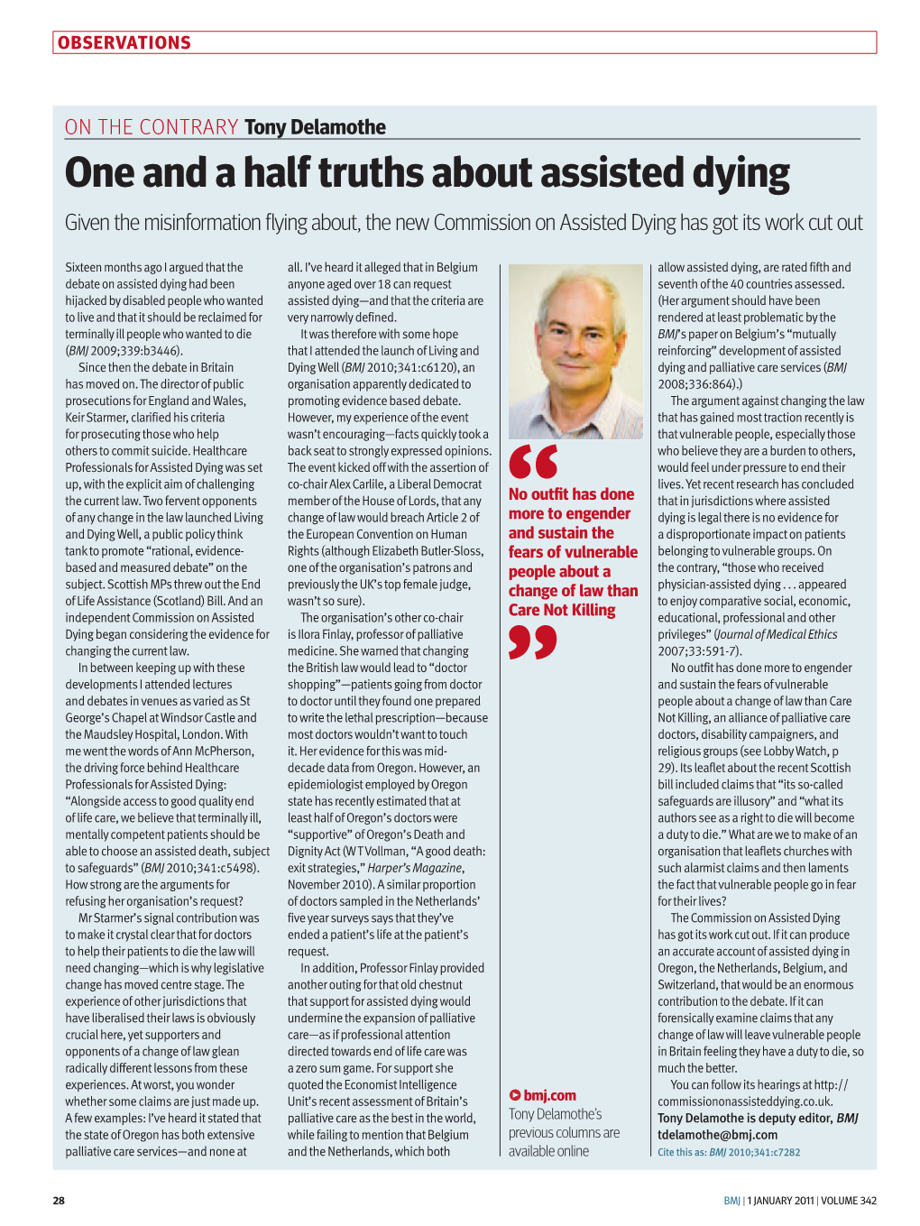 One and a Half Truths About Assisted Dying Given the Misinformation Flying About, the New Commission on Assisted Dying Has Got Its Work Cut Out