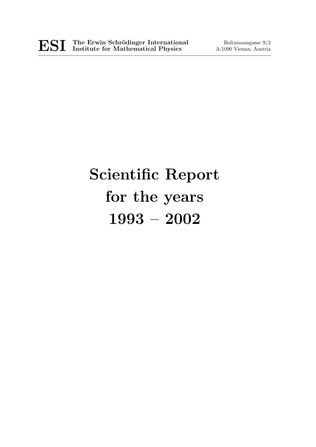 Scientific Report for the Years 1993 – 2002