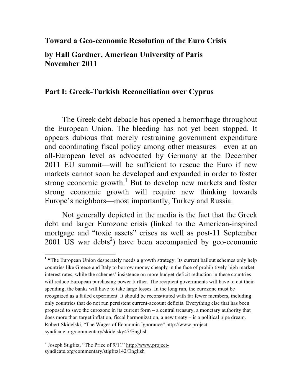 Toward a Geo-Economic Resolution of the Euro Crisis by Hall Gardner, American University of Paris November 2011 Part I: Greek-Tu