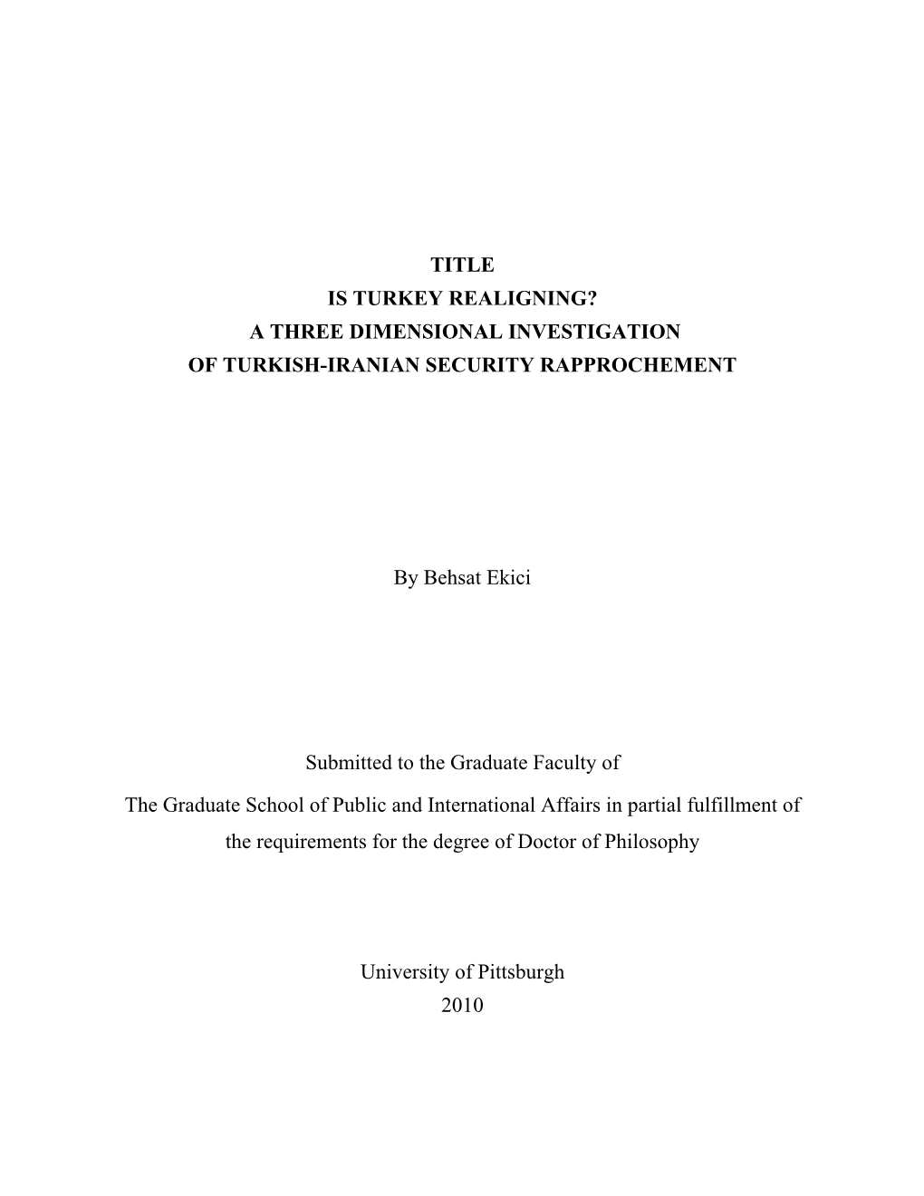 Title Is Turkey Realigning? a Three Dimensional Investigation of Turkish-Iranian Security Rapprochement