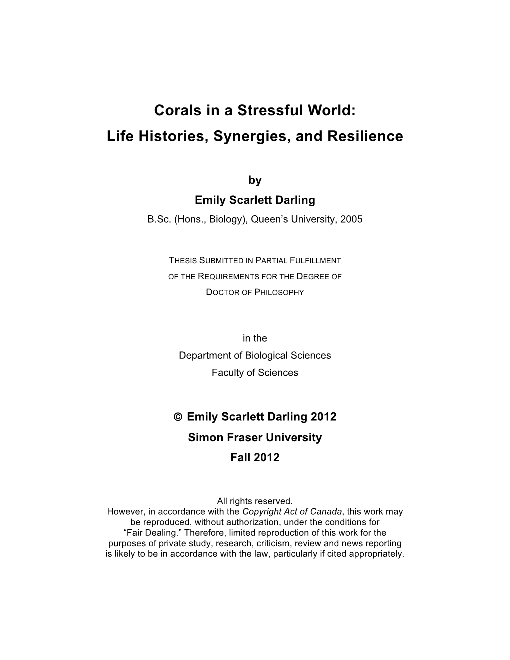 Corals in a Stressful World: Life Histories, Synergies, and Resilience