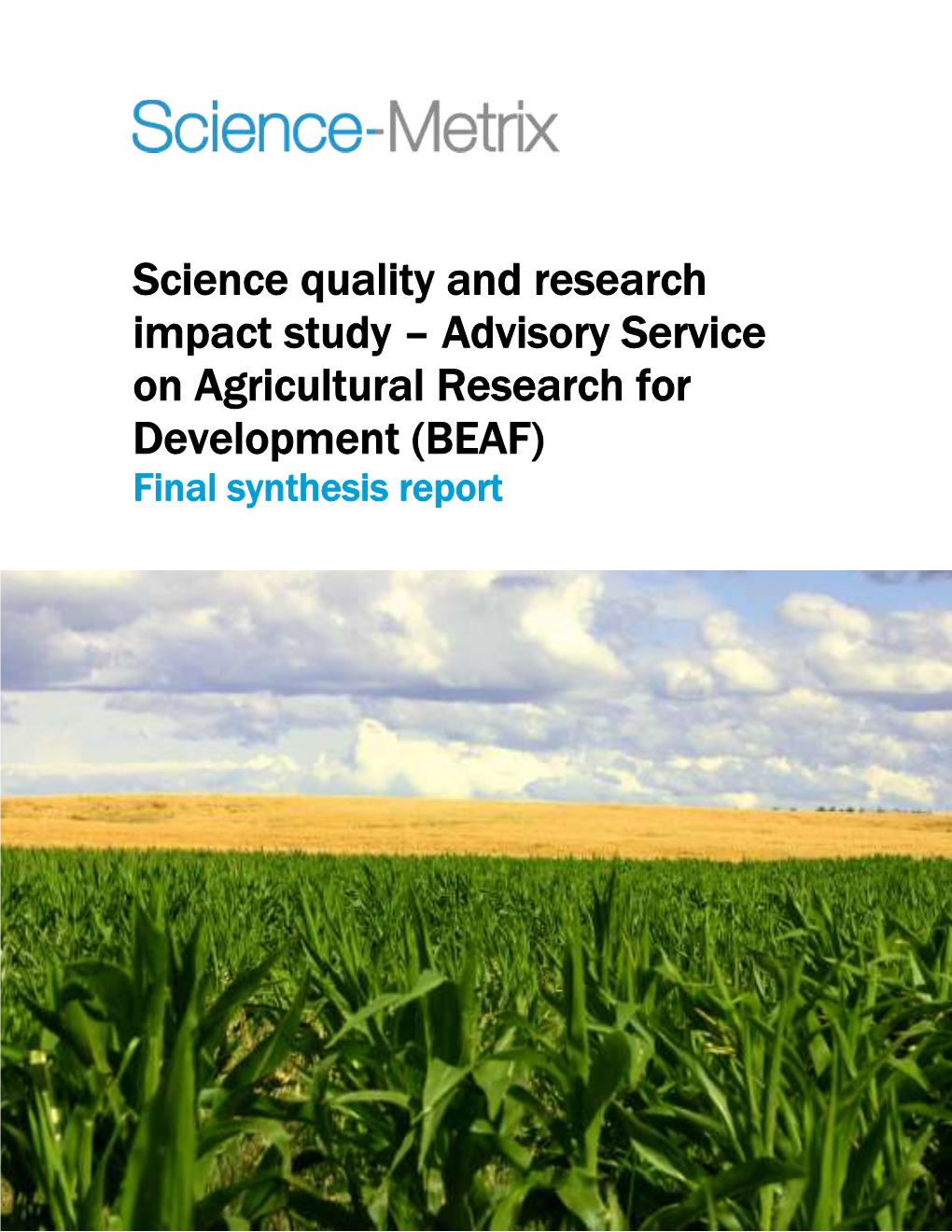 Science Quality and Research Impact Study – Advisory Service on Agricultural Research for Development (BEAF) Final Synthesis Report