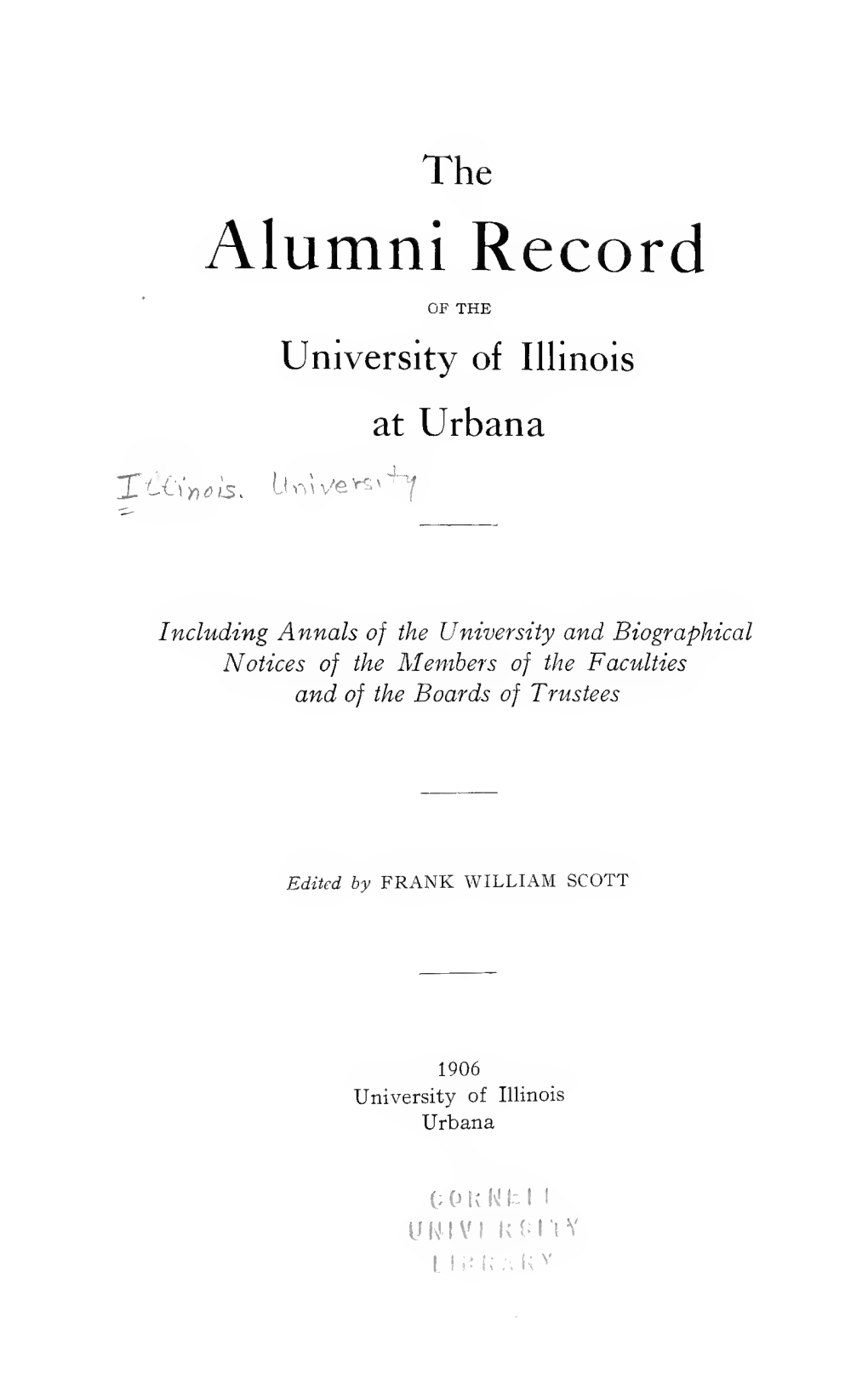 The Alumni Record of the University of Illinois at Urbana; Including Annals