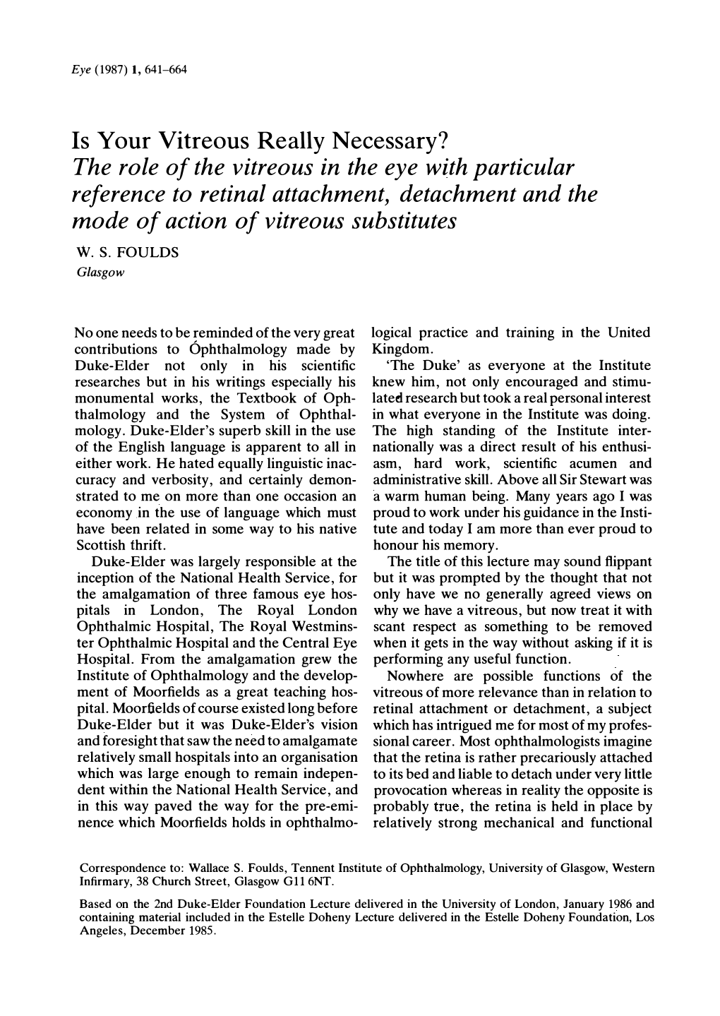 The Role of the Vitreous in the Eye with Particular Reference to Retinal Attachment, Detachment and the Mode of Action of Vitreous Substitutes