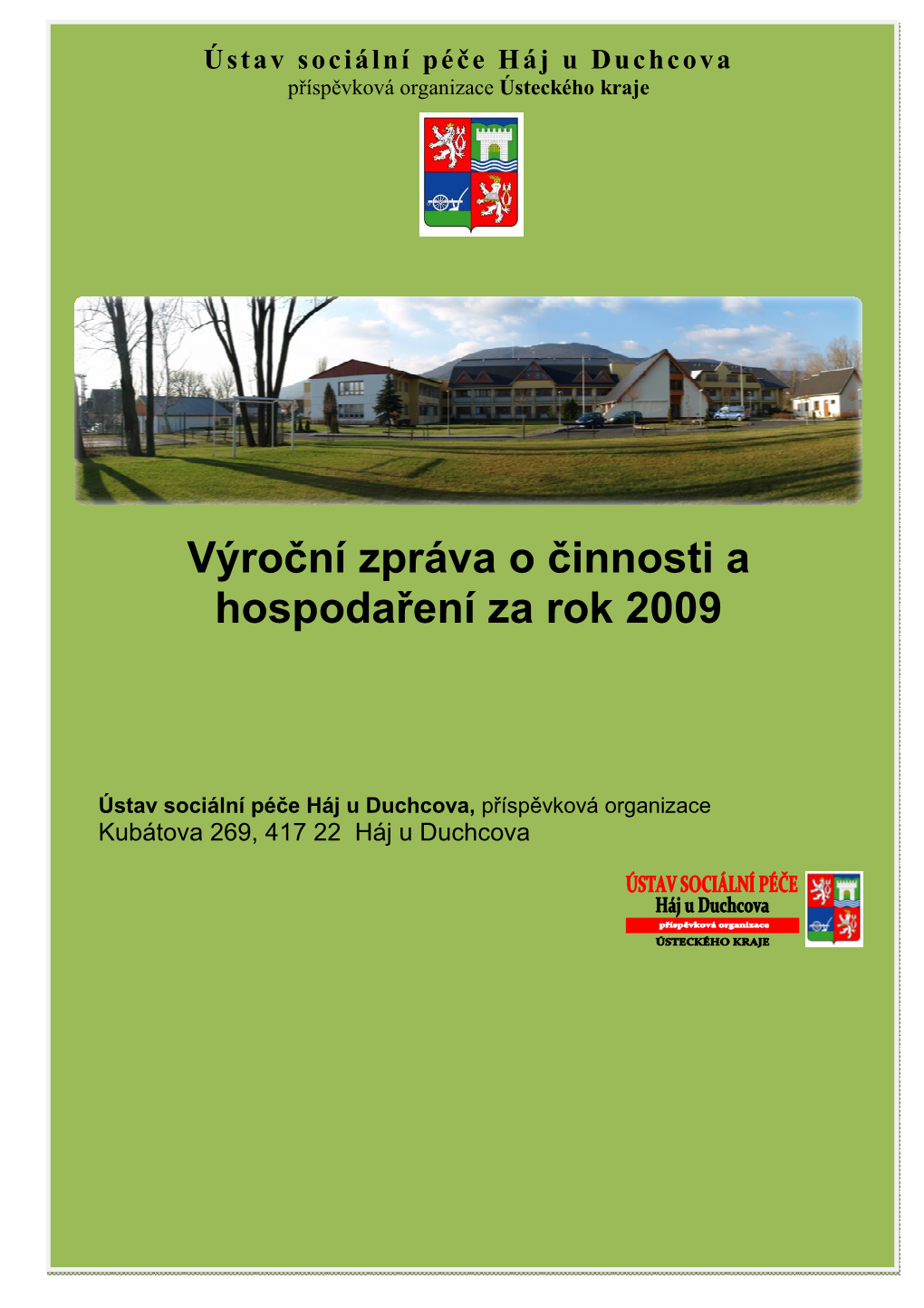 17.100616 R Výroční Zpráva 2009 ÚSP Háj U Duchcova