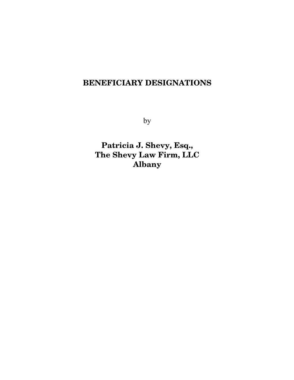 BENEFICIARY DESIGNATIONS by Patricia J. Shevy, Esq., the Shevy