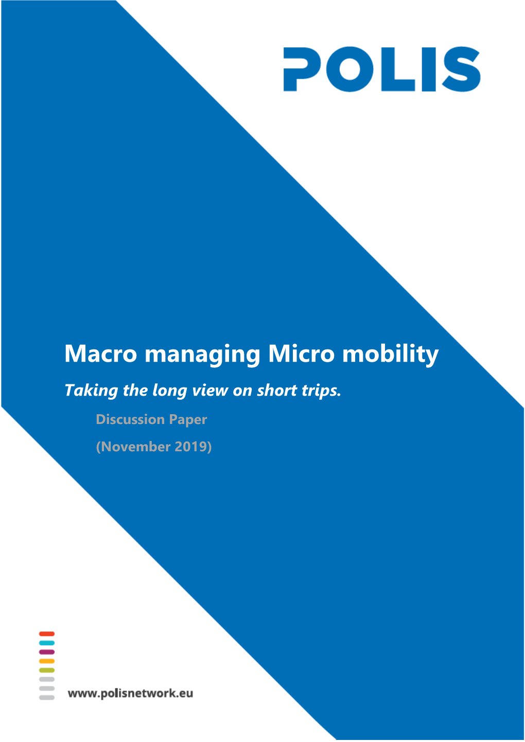 Macro Managing Micro Mobility