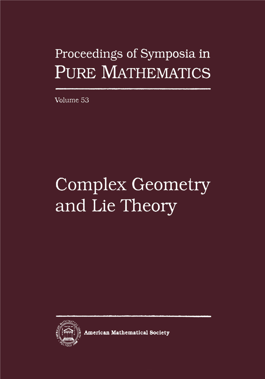 Complex Geometry and Lie Theory Proceedings of Symposia in PURE MATHEMATICS