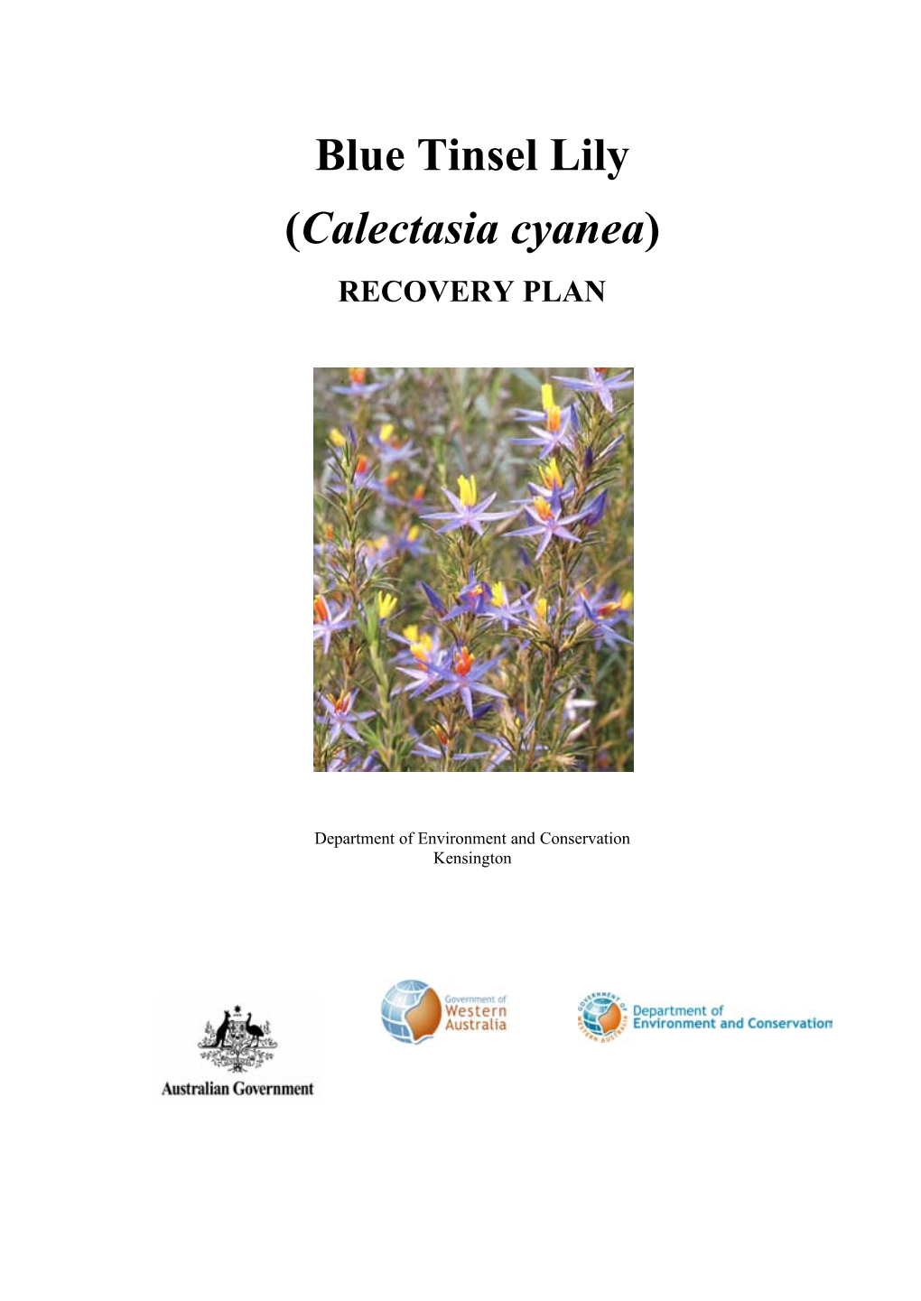 Calectasia Cyanea) RECOVERY PLAN