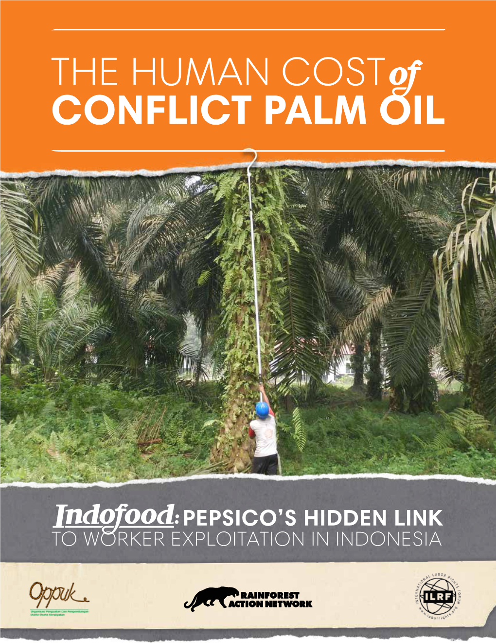 The Human Cost of Conflict Palm Oil: Indofood