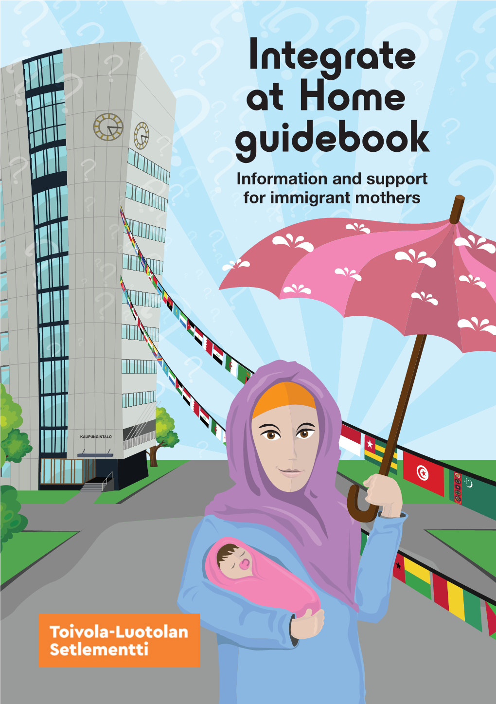 Integrate at Home Guidebook Information and Support for Immigrant Mothers