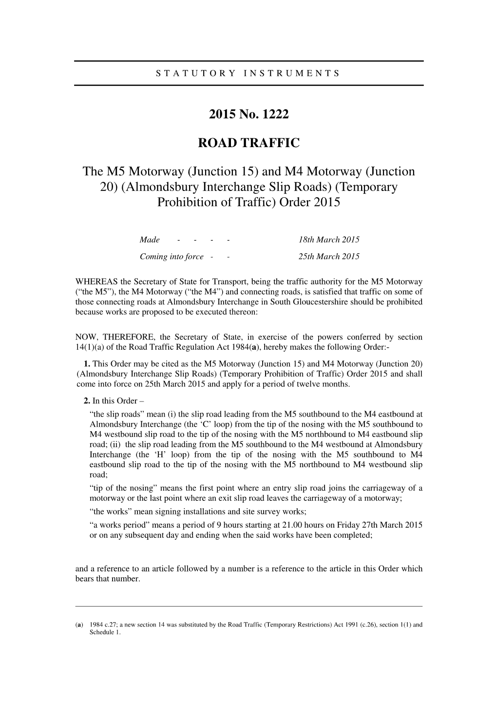 The M5 Motorway (Junction 15) and M4 Motorway (Junction 20) (Almondsbury Interchange Slip Roads) (Temporary Prohibition of Traffic) Order 2015