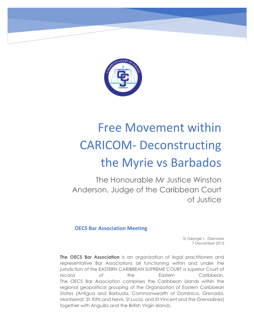 Free Movement Within CARICOM- Deconstructing the Myrie Vs Barbados the Honourable Mr Justice Winston Anderson, Judge of the Caribbean Court of Justice