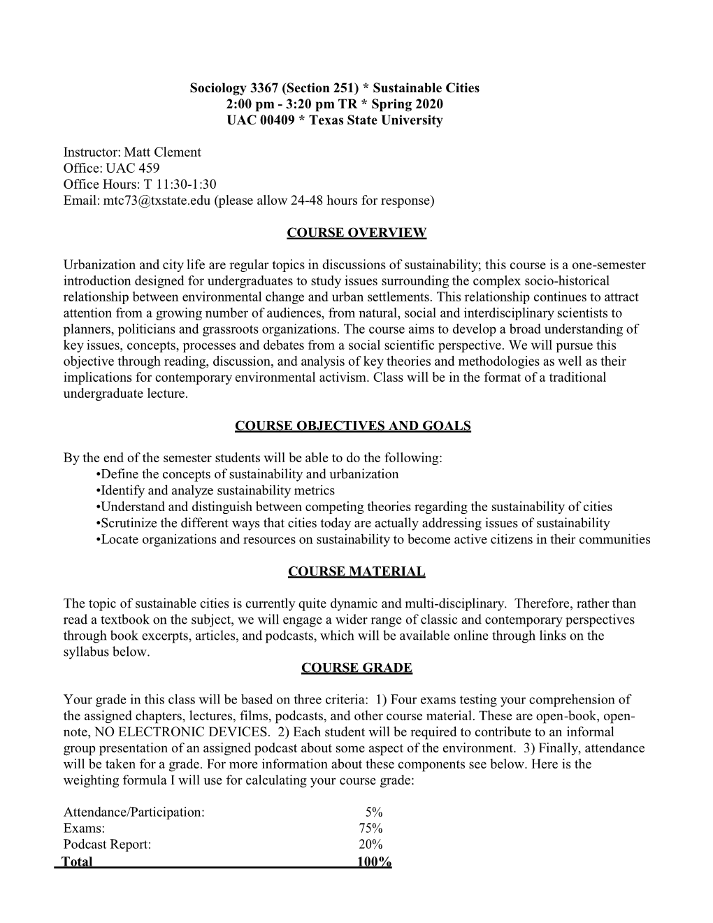 Sustainable Cities 2:00 Pm - 3:20 Pm TR * Spring 2020 UAC 00409 * Texas State University