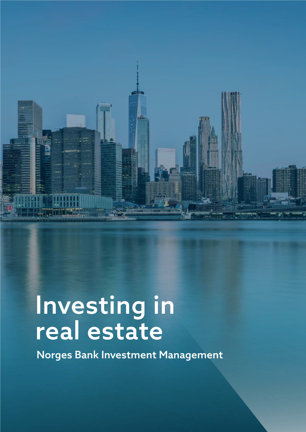 Investing in Real Estate Norges Bank Investment Management