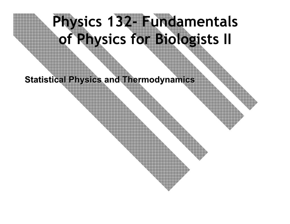 Physics 132- Fundamentals of Physics for Biologists II