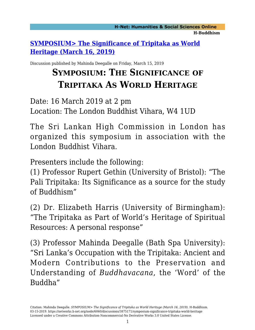 The London Buddhist Vihara, W4 1UD the Sri Lankan High Commission