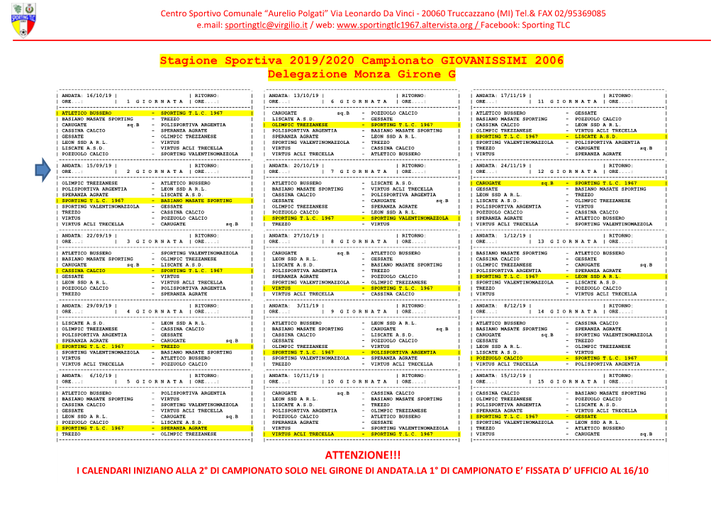 Stagione Sportiva 2019/2020 Campionato GIOVANISSIMI 2006 Delegazione Monza Girone G