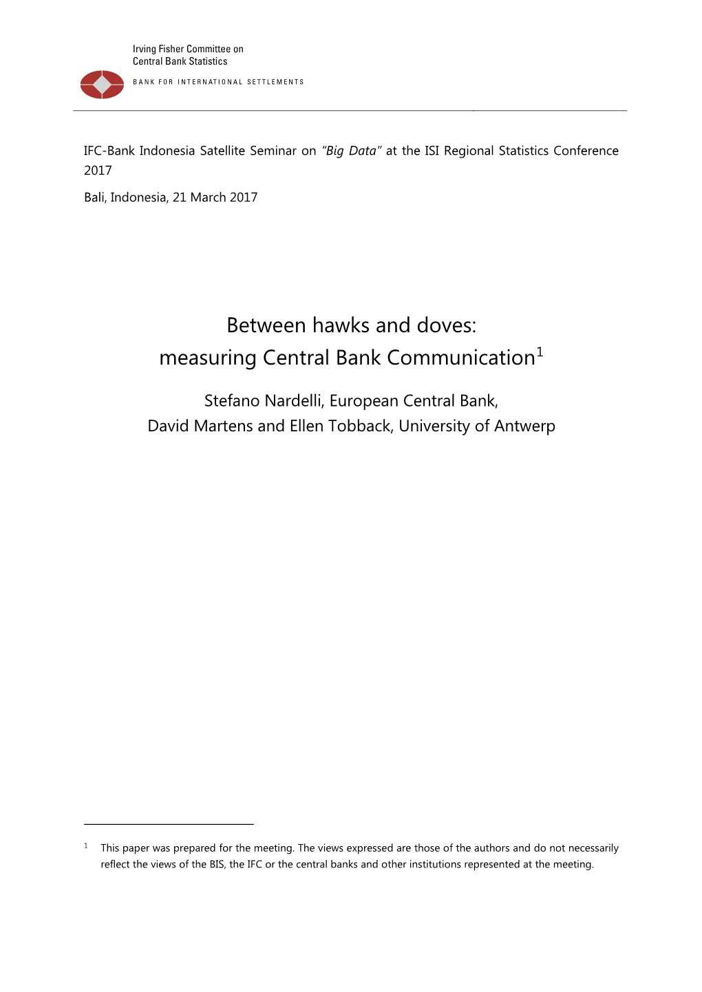 Between Hawks and Doves: Measuring Central Bank Communication1