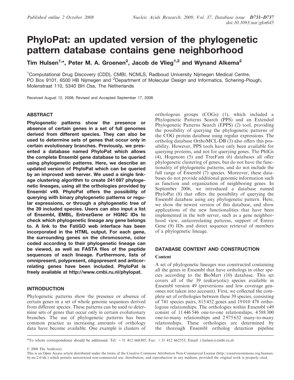 An Updated Version of the Phylogenetic Pattern Database Contains Gene Neighborhood Tim Hulsen1,*, Peter M