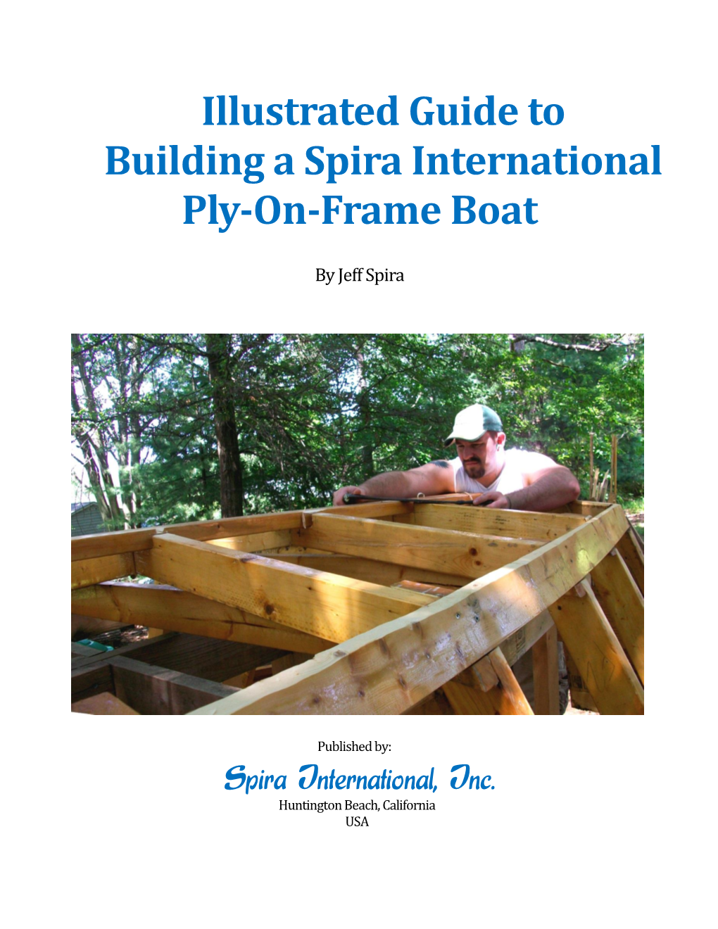 Illustrated Guide to Building a Spira International Ply-On-Frame Boat