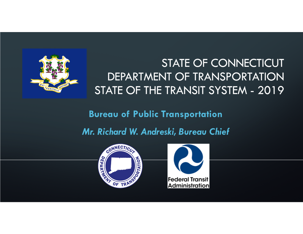State of Connecticut Department of Transportation State of the Transit System - 2019