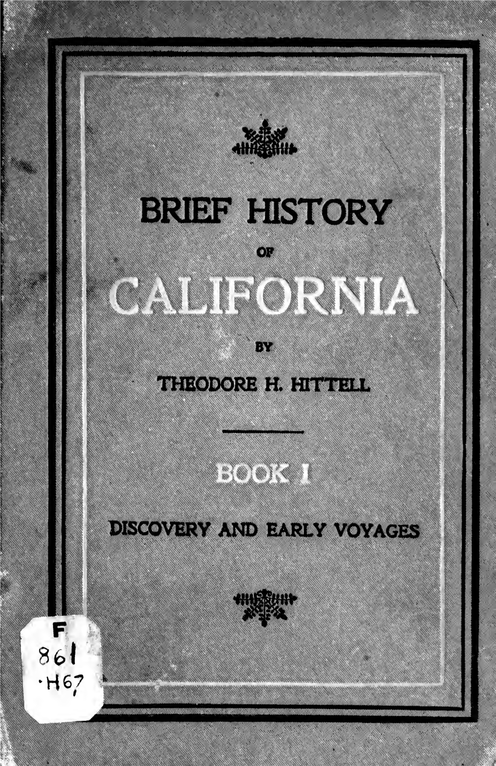 Brief History of California / by Theodore H. Hittell ;