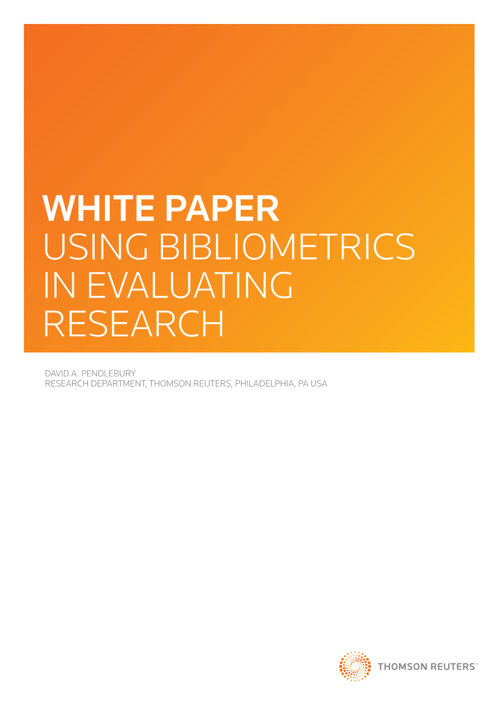 WHITE PAPER Using Bibliometrics in Evaluating Research