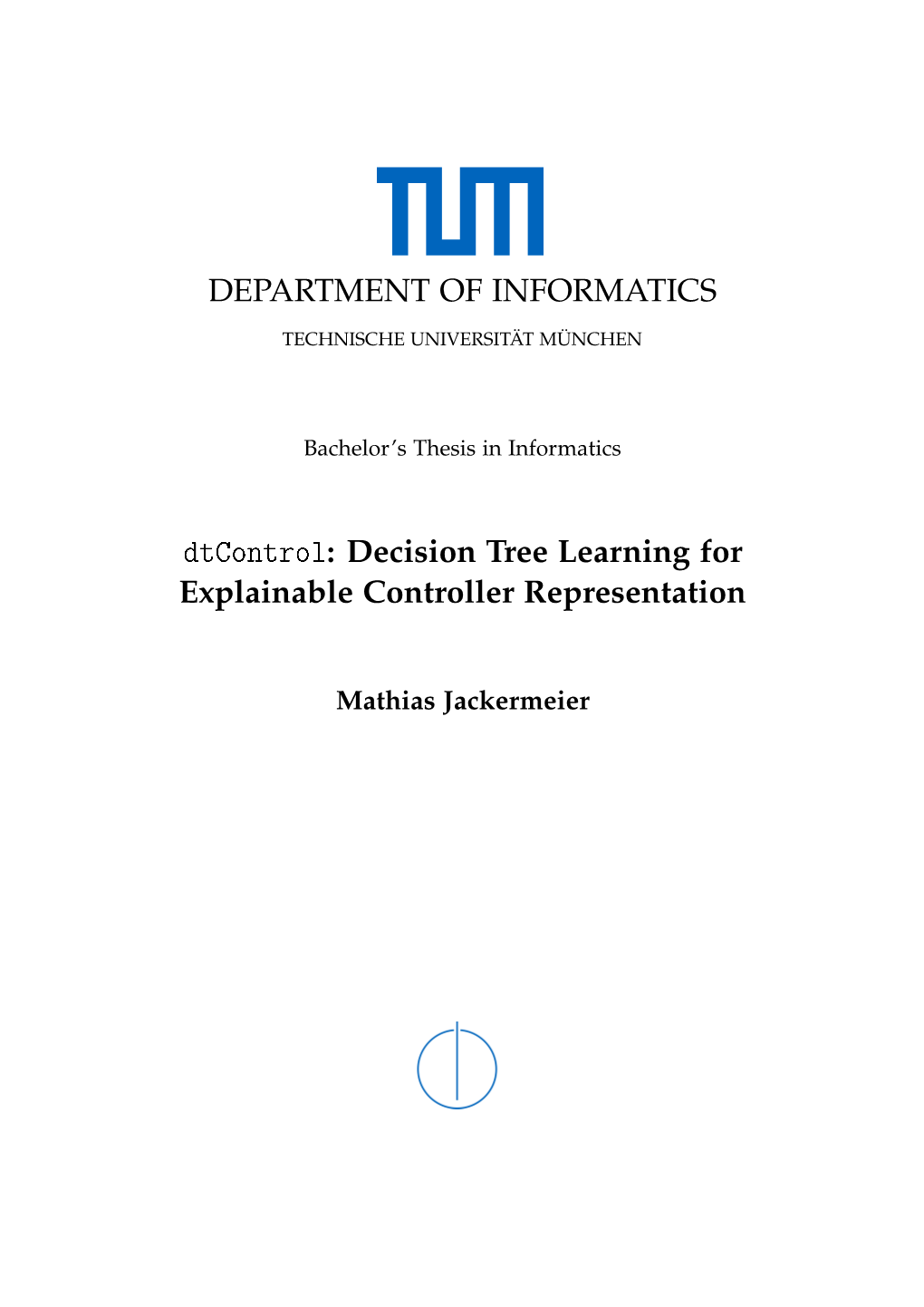 DEPARTMENT of INFORMATICS Dtcontrol: Decision Tree Learning