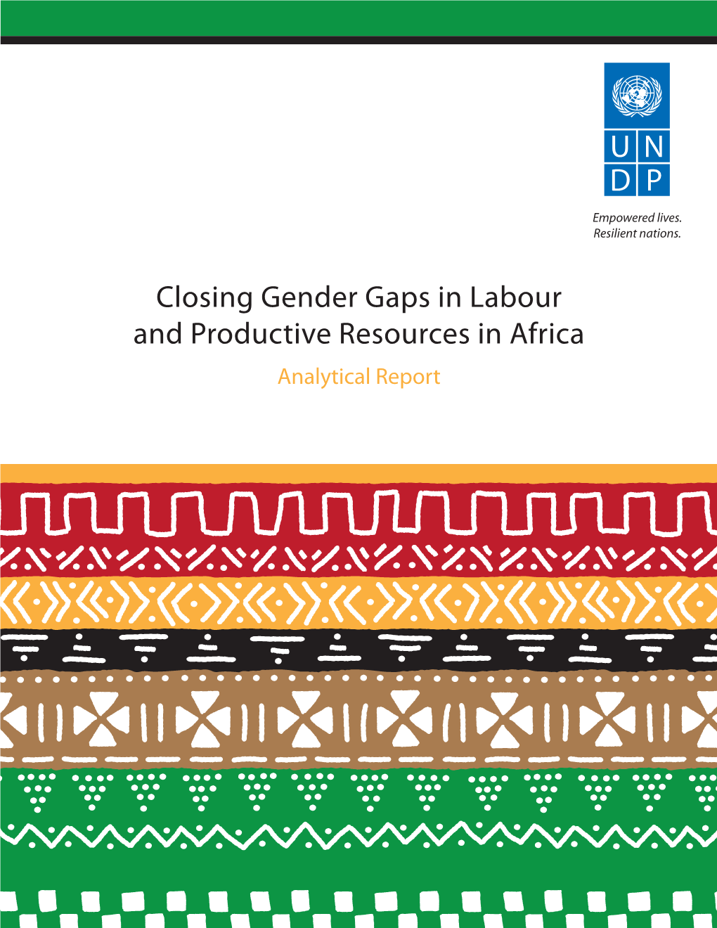 Closing Gender Gaps in Labour and Productive Resources in Africa Analytical Report Table of Contents