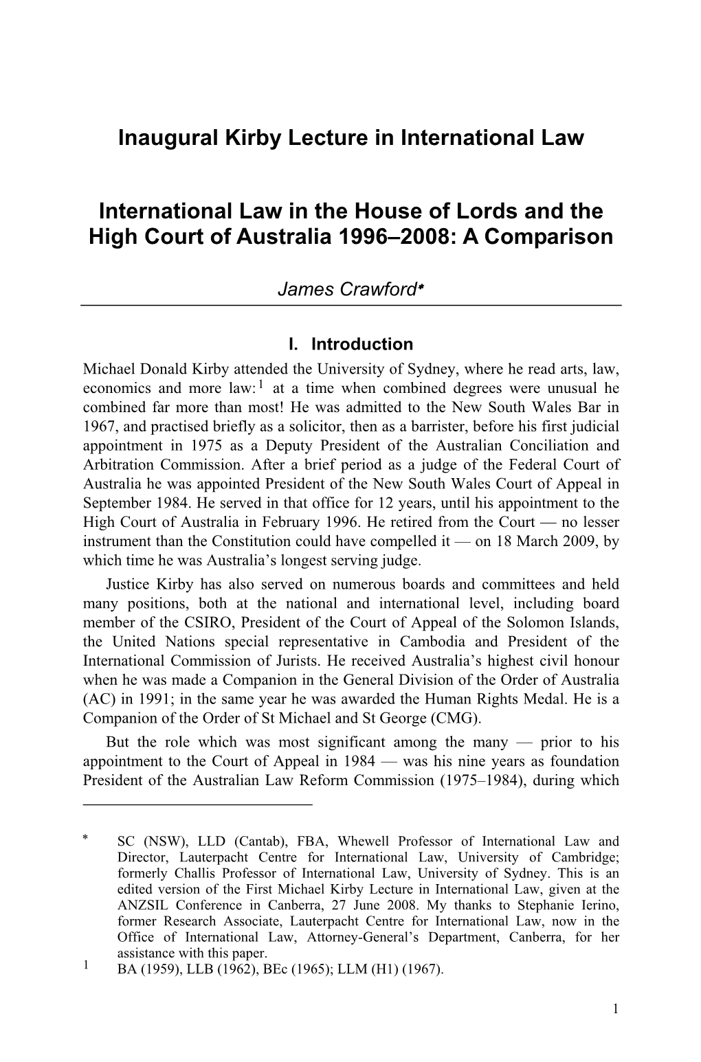 Inaugural Kirby Lecture in International Law International Law in the House of Lords and the High Court of Australia 1996–2008