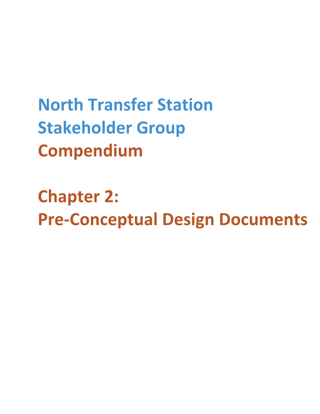 North Transfer Station Stakeholder Group Compendium Chapter 2: Pre-Conceptual Design Documents