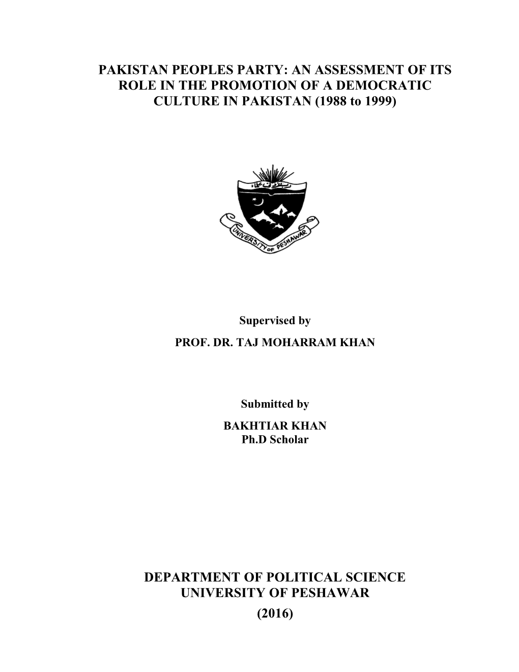 PAKISTAN PEOPLES PARTY: an ASSESSMENT of ITS ROLE in the PROMOTION of a DEMOCRATIC CULTURE in PAKISTAN (1988 to 1999)