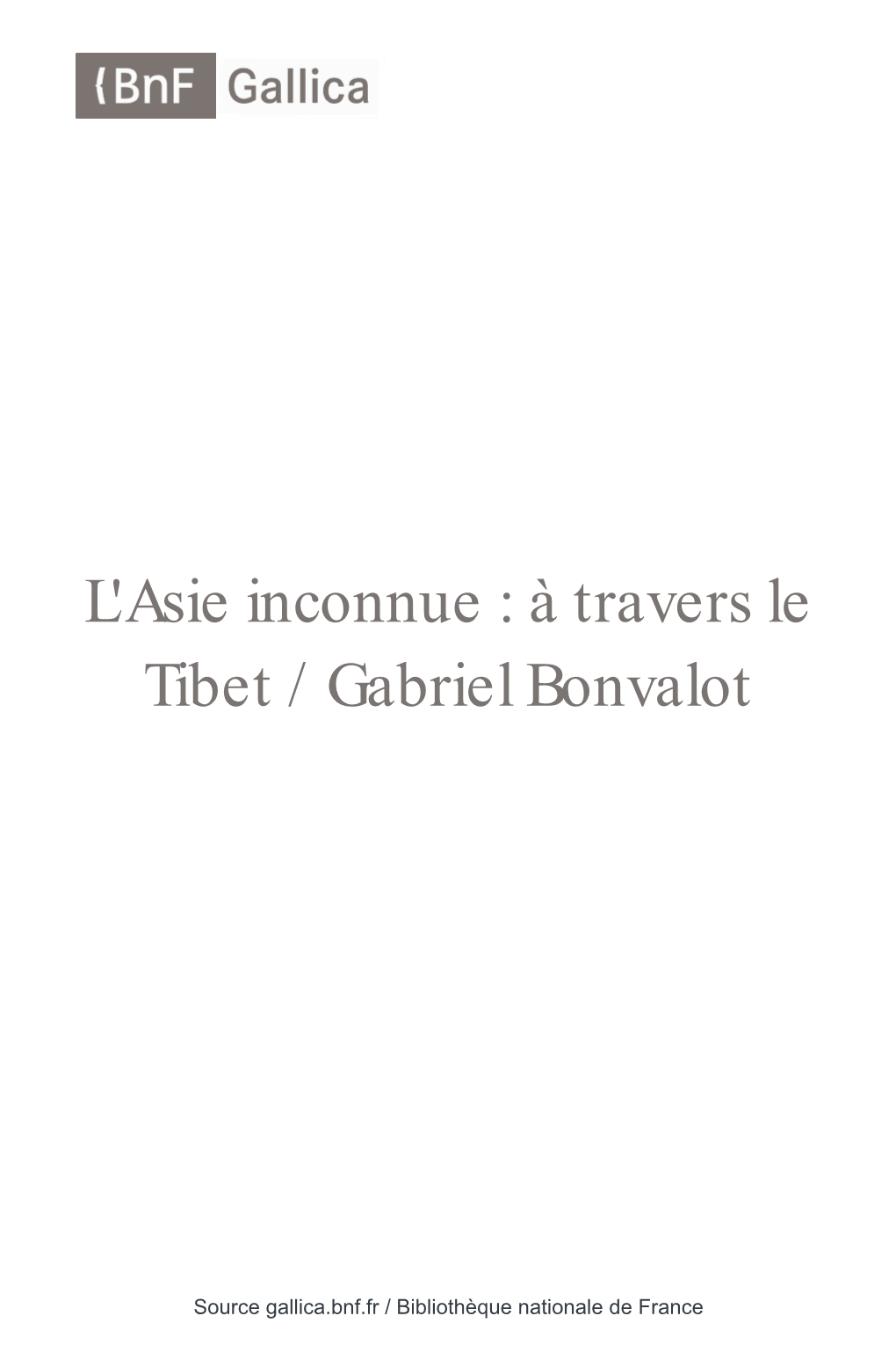 À Travers Le Tibet / Gabriel Bonvalot