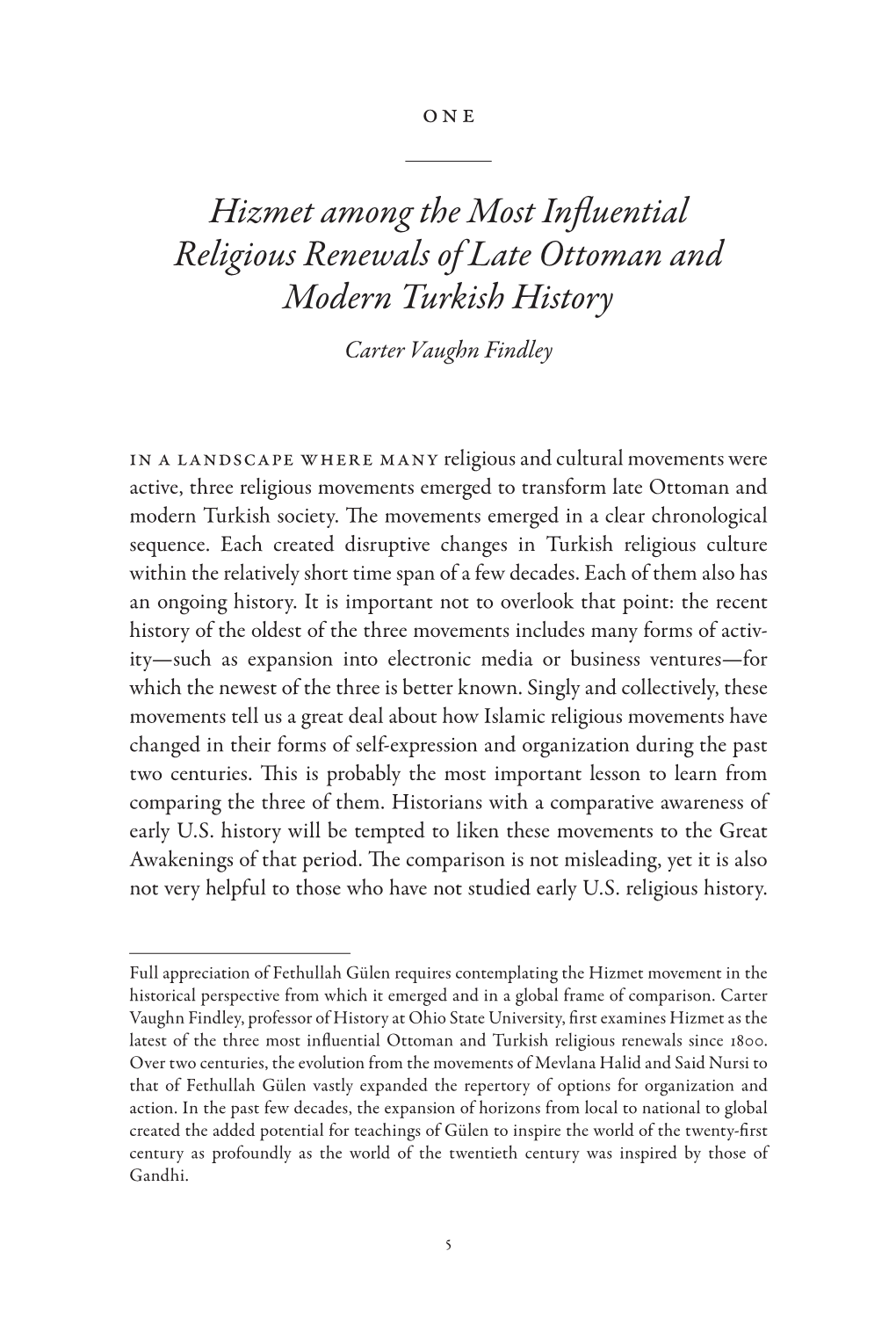 Hizmet Among the Most Influential Religious Renewals of Late Ottoman and Modern Turkish History Carter Vaughn Findley