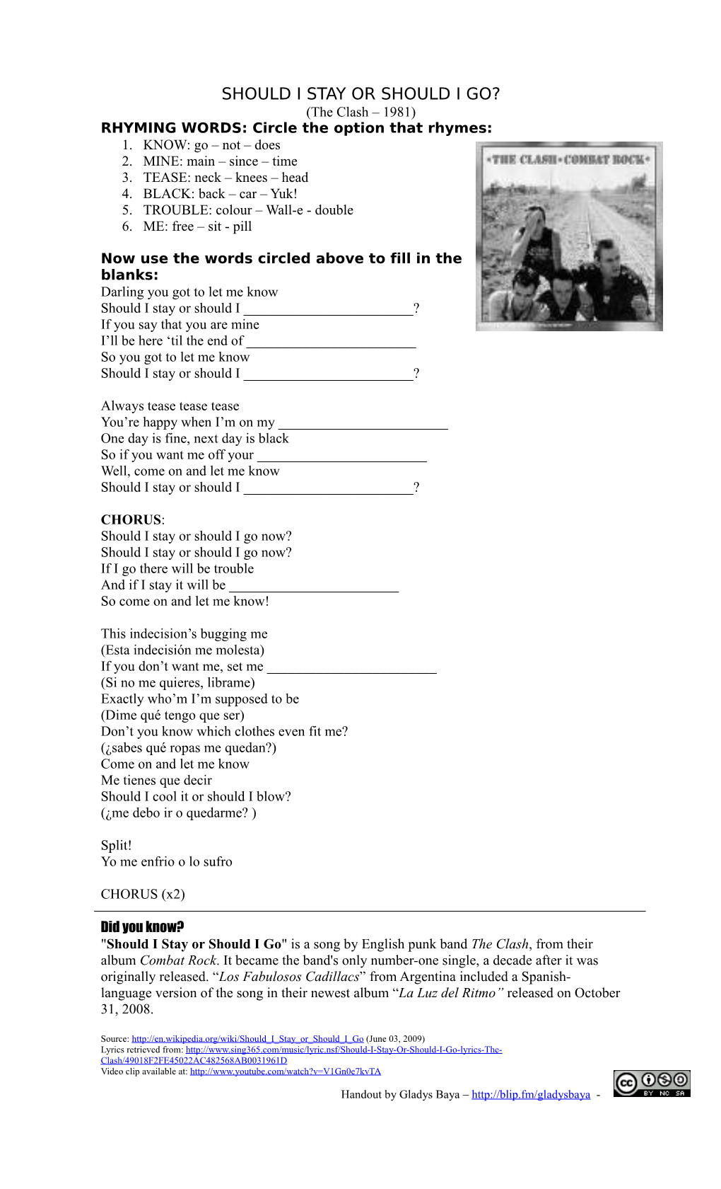 SHOULD I STAY OR SHOULD I GO? (The Clash – 1981) RHYMING WORDS: Circle the Option That Rhymes: 1