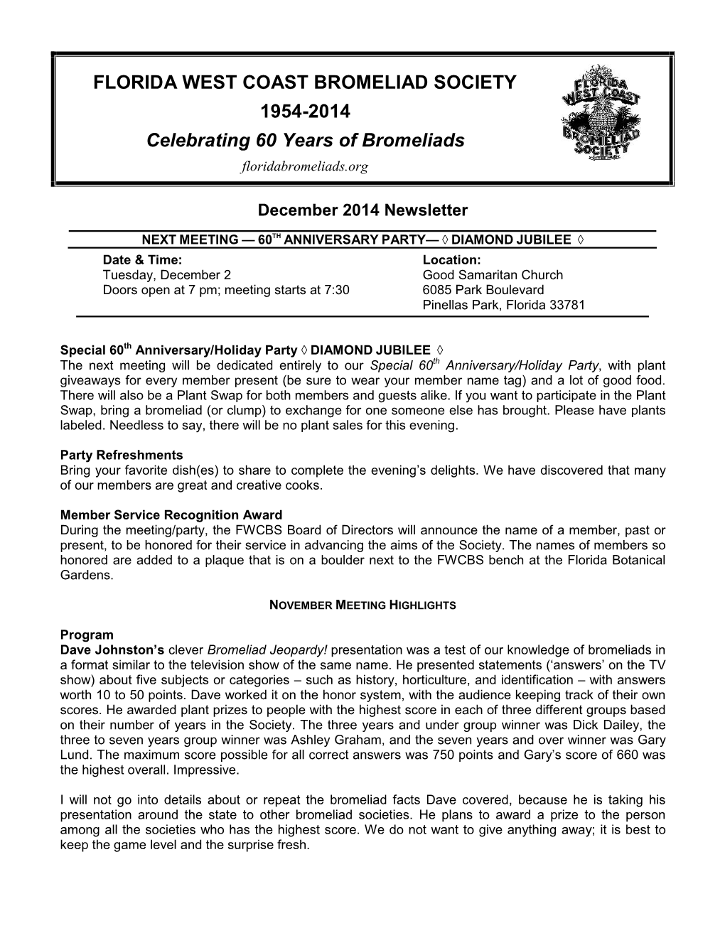 FLORIDA WEST COAST BROMELIAD SOCIETY 1954-2014 Celebrating 60 Years of Bromeliads Floridabromeliads.Org