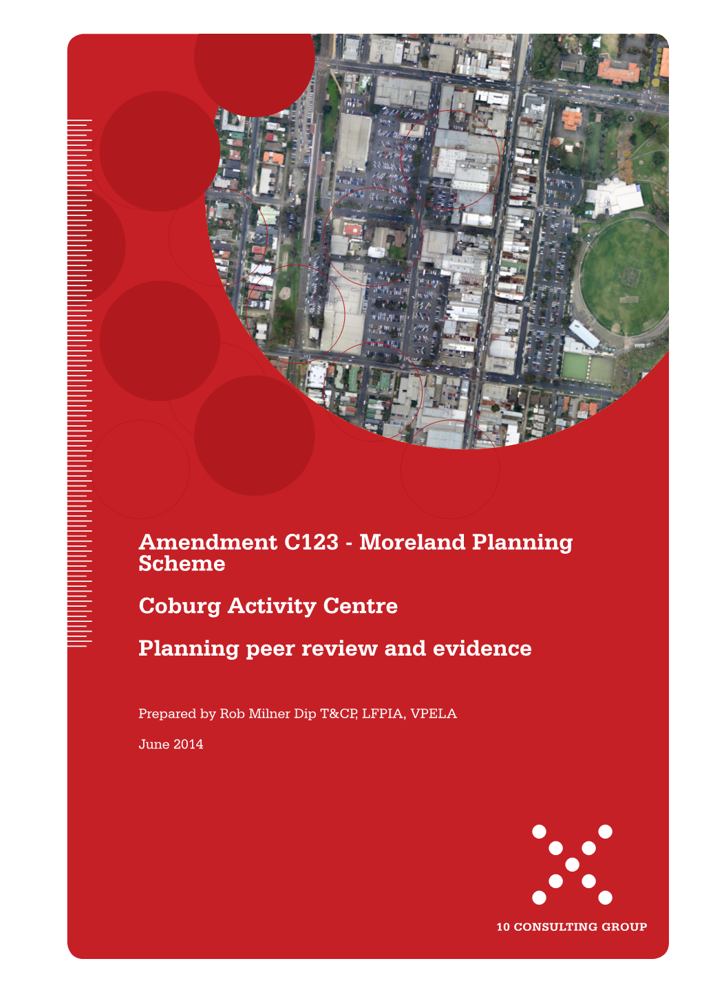 Amendment C123 - Moreland Planning Scheme Coburg Activity Centre Planning Peer Review and Evidence