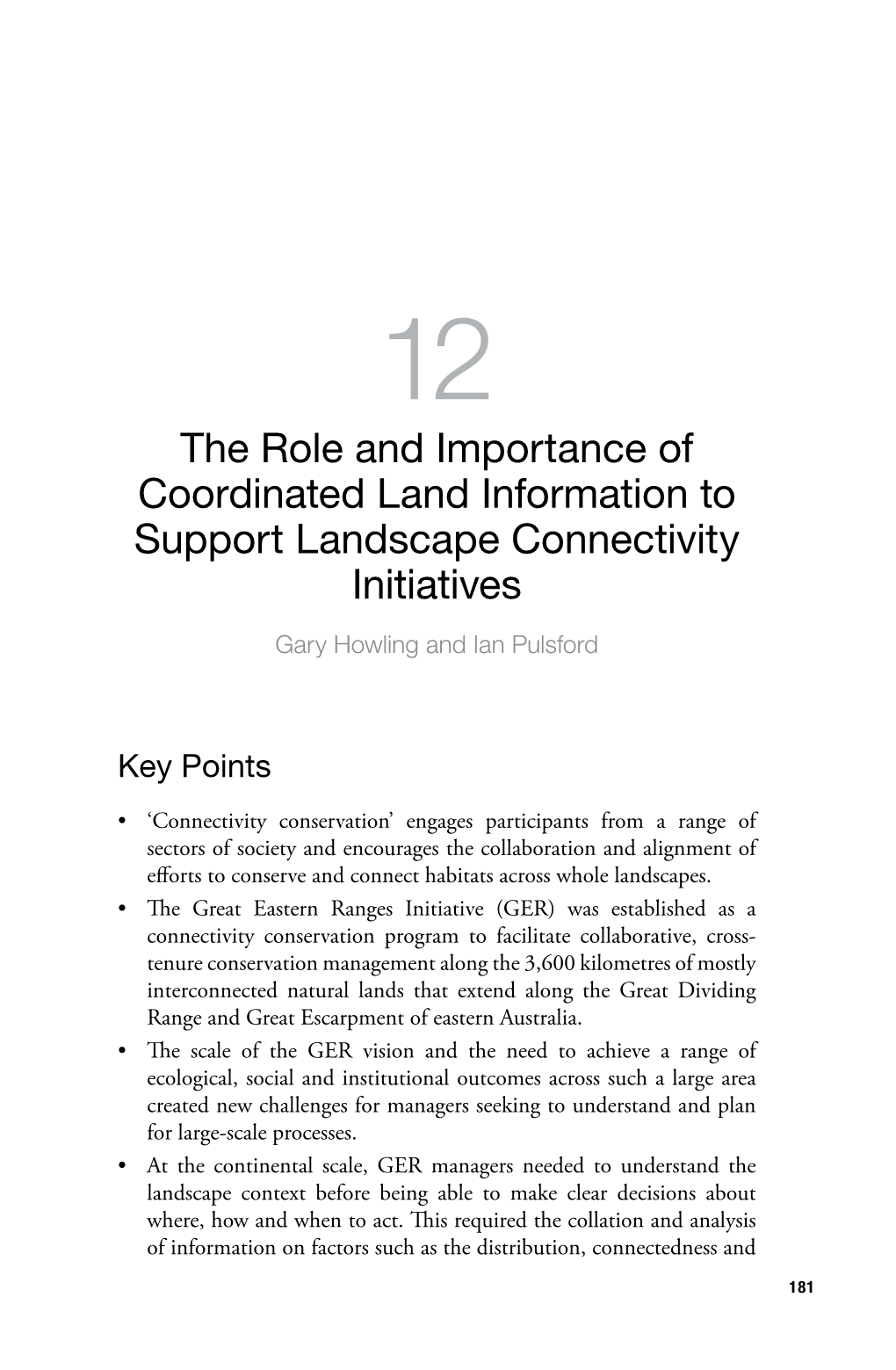 The Role and Importance of Coordinated Land Information to Support Landscape Connectivity Initiatives Gary Howling and Ian Pulsford