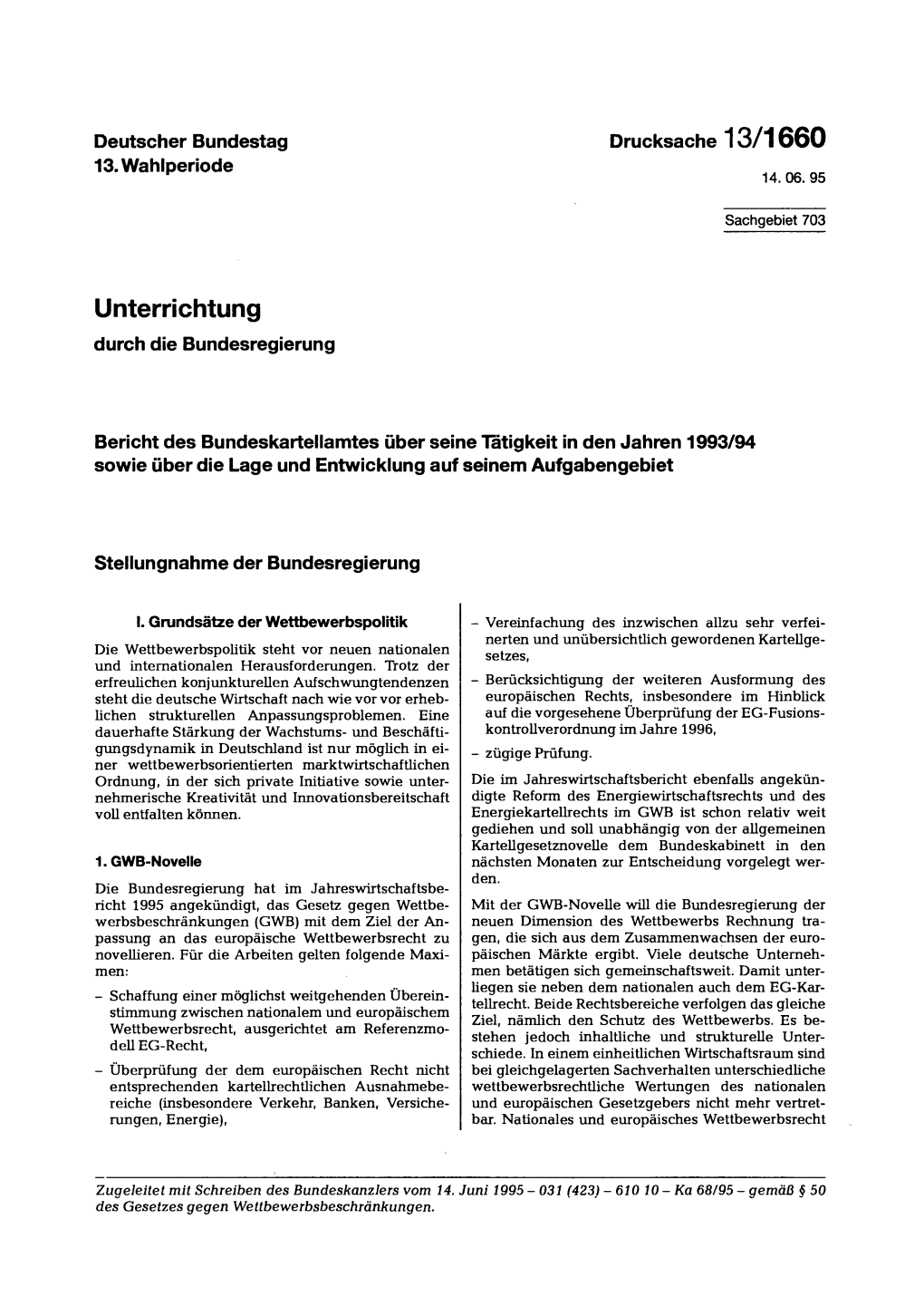 Bundeskartellamtes Über Seine Tätigkeit in Den Jahren 1993/94 Sowie Über Die Lage Und Entwicklung Auf Seinem Aufgabengebiet