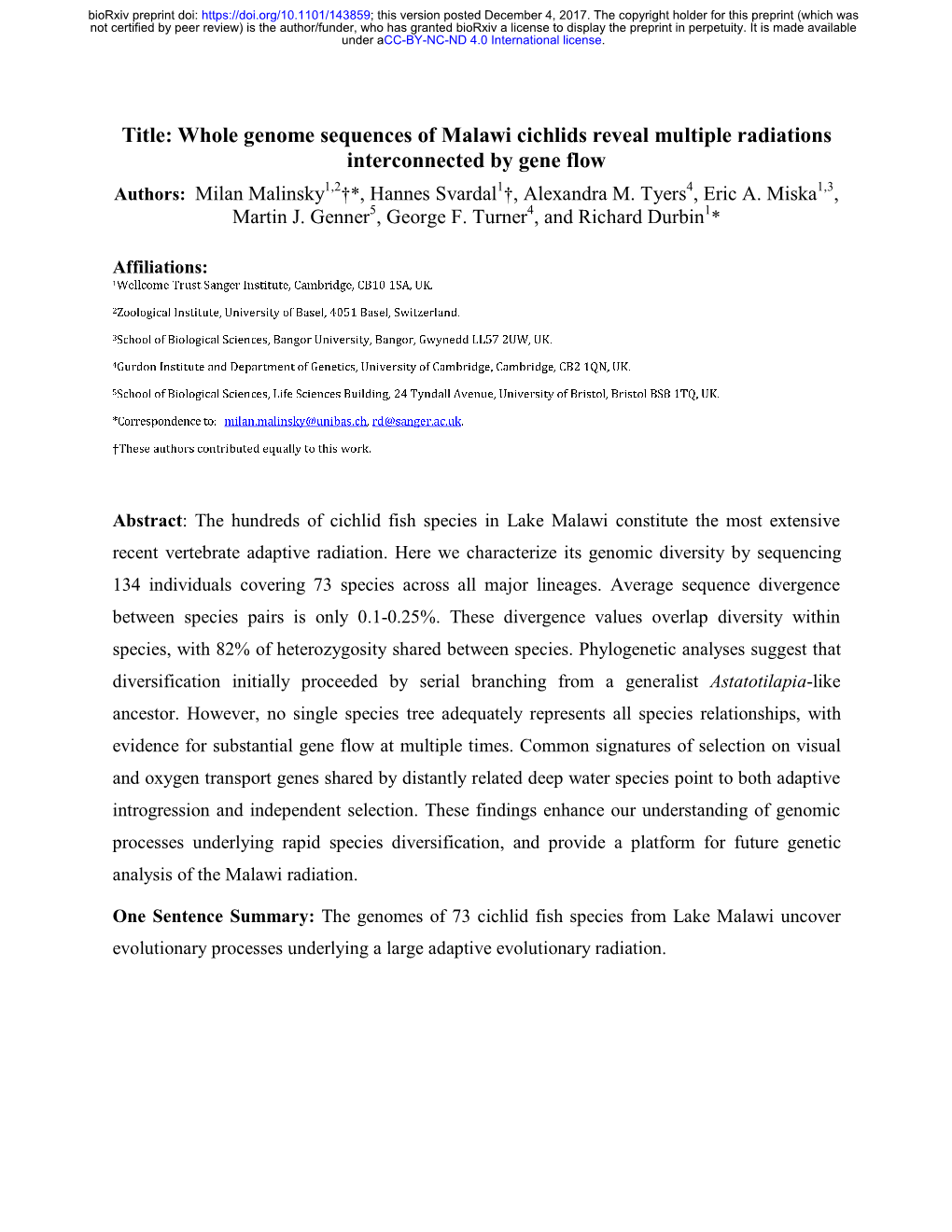 Whole Genome Sequences of Malawi Cichlids Reveal Multiple Radiations Interconnected by Gene Flow Authors: Milan Malinsky1,2†*, Hannes Svardal1†, Alexandra M