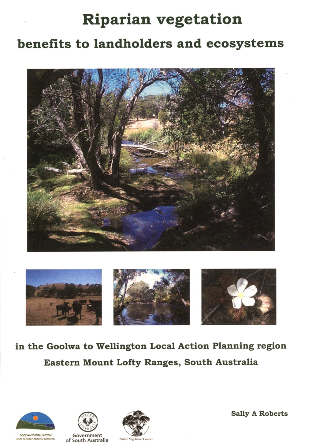 Riparian Vegetation: Benefits to Landholders and Ecosystems in The