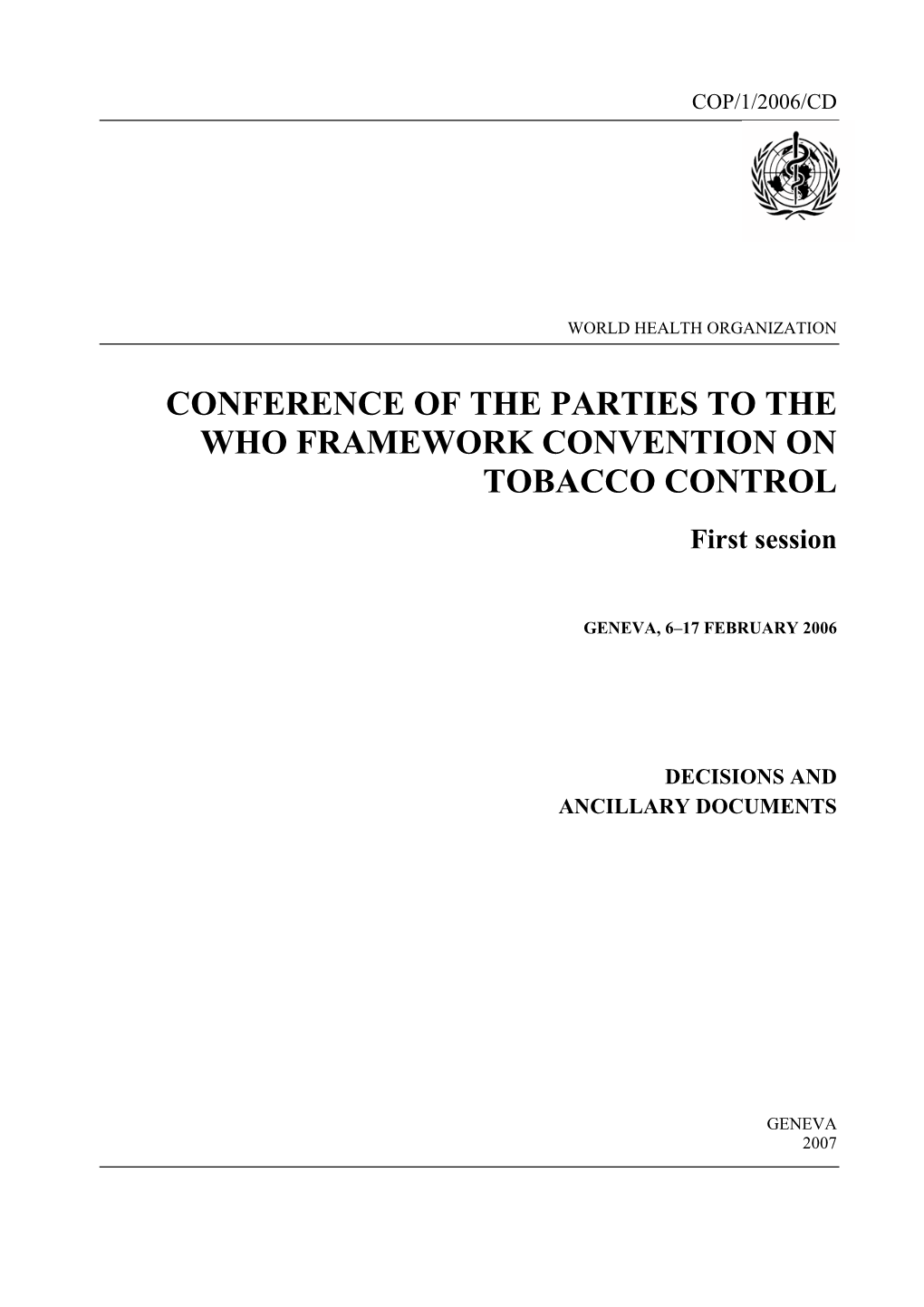 FCTC/COP1(1) Election of Officers of the First Session of the Conference of the Parties to the WHO Framework Convention on Tobacco Control